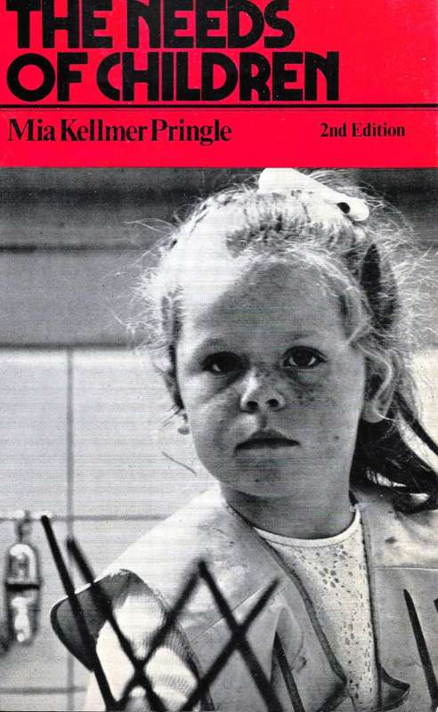 THE NEEDS OF CHILDREN [PAPERBACK] ~ MIA KELLMER PRINGLE