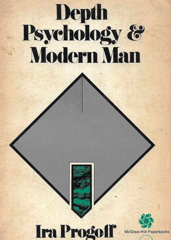 DEPTH PSYCHOLOGY & MODERN MAN [PAPERBACK] ~ IRA PROGOFF