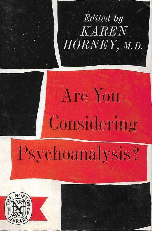 ARE YOU CONSIDERING PSYCHOANALYSIS? [PAPERBACK] ~ Ed. KAREN HORNEY