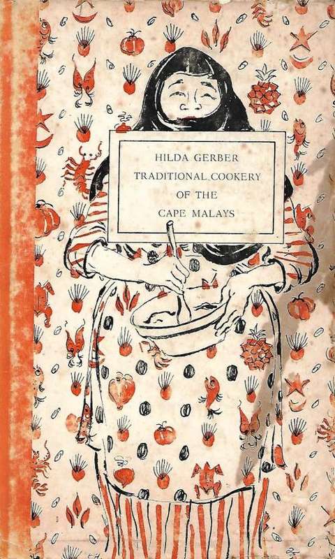 Traditional Cookery of the Cape Malays [Hardcover & Sleeve] ~ Hilda Gerber