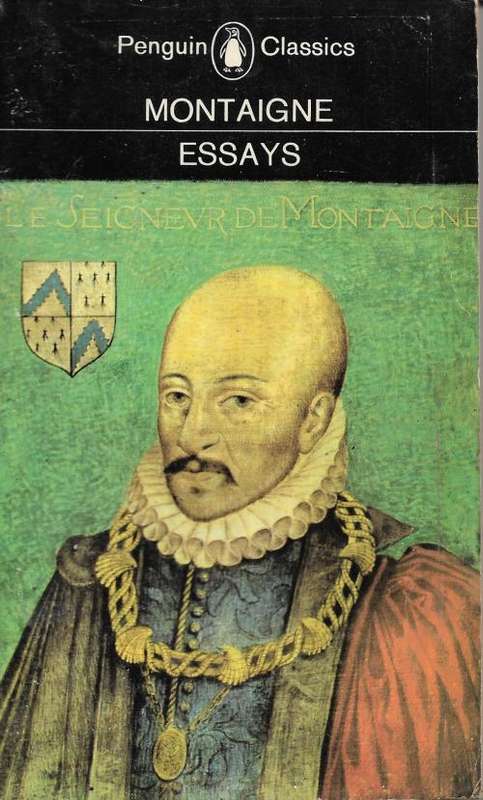 ESSAYS [PAPERBACK] ~ MICHEL DE MONTAIGNE (Translation: J.M. Cohen)