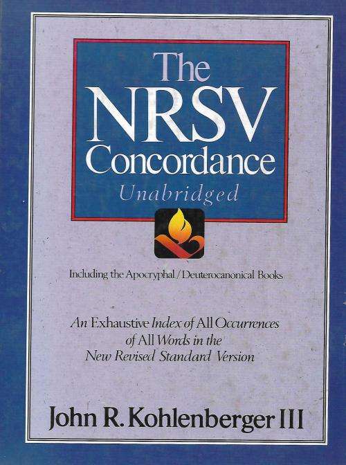 THE NRSV CONCORDANCE UNABRIDGED [HARDCOVER] ~ JOHN R. KOHLENBERGER III