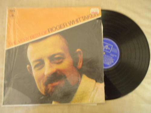 ROGER WHITTAKER  "THE VERY BEST OF ROGER WHITTAKER" - 1978 STEREO LP + SHRINKWRAP IN GREAT CONDITION