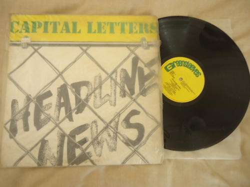 CAPITAL LETTERS "HEADLINE NEWS" - IMPORTED UK 1979 GREENSLEEVES STEREO LP IN GREAT CONDITION