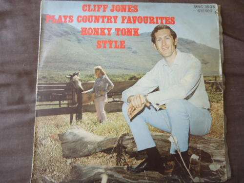 CLIFF JONES - "CLIFF JONES PLAYS COUNTRY FAVOURITES - HONKY TONK STYLE" -1972 STEREO LP