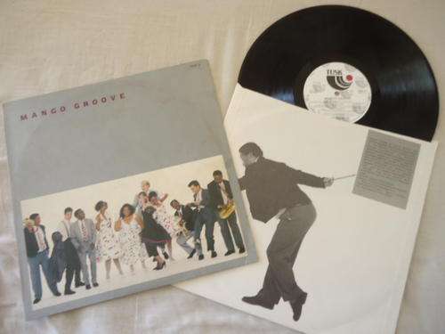 MANGO GROOVE- SELF TITLED 1989 TUSK STEREO LP + ORIGINAL INNER SLEEVE IN EXC CONDITION!