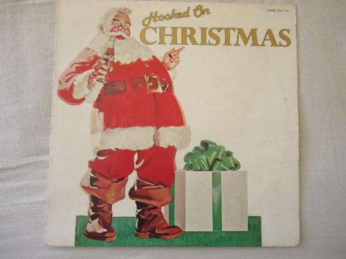 "HOOKED ON CHRISTMASFATHER CHRISTMAS WITH COKE BOTTLE 1982 CTV STEREO LP IN EXCELLENT CONDITION