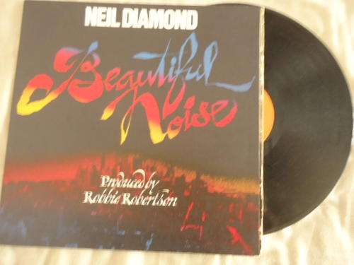 NEIL DIAMOND "BEAUTIFUL NOISE" 1976 CBS STEREO GATEFOLD LP IN GREAT CONDITION
