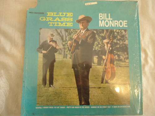 BILL MONROE "BLUE GRASS TIME" IMPORTED USA MCA PLAYING LP STILL IN ITS SHRINKWRAP - EXC