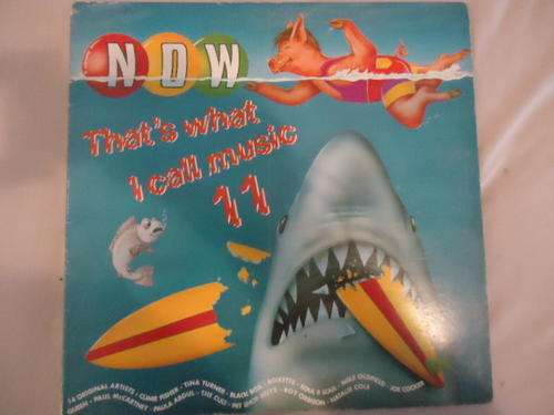 NOW THAT'S WHAT I CALL MUSIC-VOLUME 11-14 ORIGINAL HITS-1989 EMI STEREO GATEFOLD LP-GREAT CONDITION