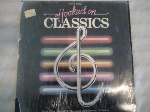 HOOKED ON CLASSICS - THE ALBUM - 1981 K-TEL STEREO VINYL LP+SHRINKWRAP