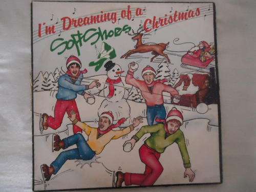 SOFT SHOES "I'M DREAMING OF A SOFT SHOES CHRISTMAS"  1984 RPM STEREO LP IN EXCELLENT CONDITION