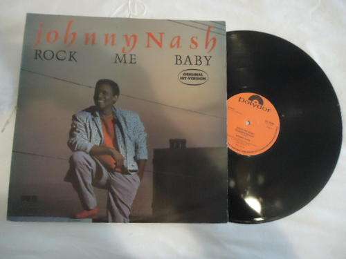 12" MAXI SINGLE - JOHNNY NASH "ROCK ME BABY" -1986 POLYDOR STEREO MAXI SINGLE