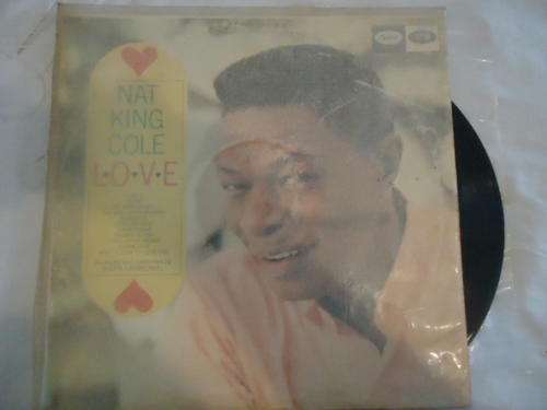 NAT KING COLE "L-O-V-E"  CAPITOL LONG PLAYING LP- THE LP IN GOOD CONDITION & COVER WITH NO LAMINATE