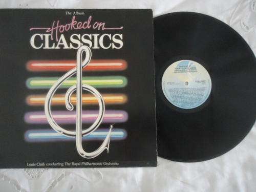 HOOKED ON CLASSICS - THE ALBUM - 1981 K-TEL STEREO VINYL LP IN V/GOOD CONDITION