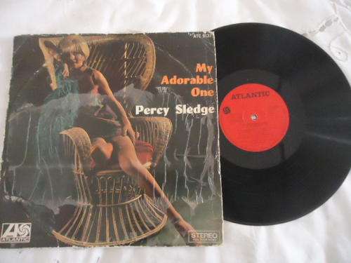 PERCY SLEDGE "MY ADORABLE ONE" 1967 ATLANTIC STEREO LP+ "TAKE TIME TO KNOW HER" -NO COVER