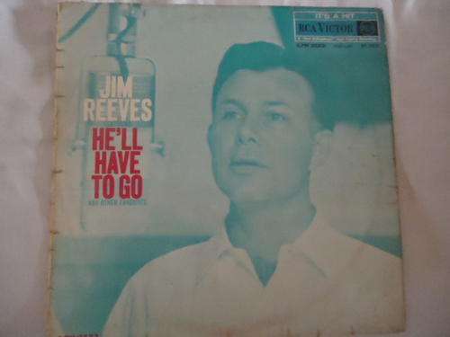 JIM REEVES  - "HE'LL HAVE TO GO" RCA VICTOR LONG PLAYING LP IN V/GOOD CONDITION