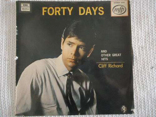 CLIFF RICHARD "FORTY DAYS & OTHER GREAT HITS" 1971 MFP-STARLINE-EMI STEREO LP IN V/GOOD CONDITION