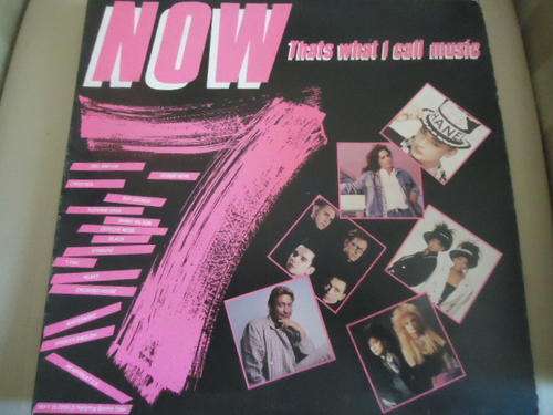 NOW THAT'S WHAT I CALL MUSIC - VOLUME 7-1987 EMI STEREO GATEFOLD LP IN EXCELLENT CONDITION