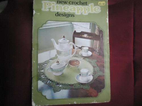 "NEW CROCHET PINEAPPLE DESIGNS" -   24 PAGE COLOUR BOOK -
