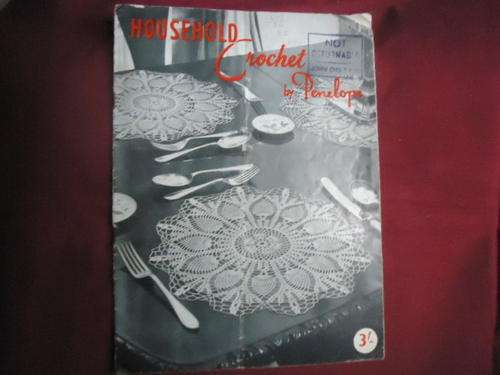 HOUSEHOLD CROCHET BOOK BY PENELOPE - A 16  PAGE BOOK