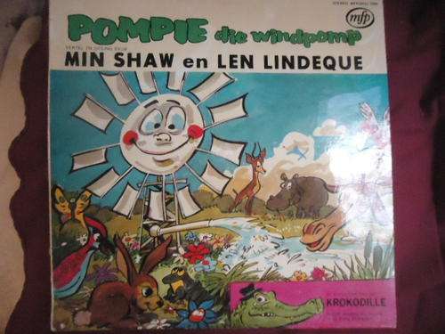 MIN SHAW EN LEN LINDEQUE "POMPIE DIE WINDPOMP" 1970 MFP STEREO  LP IN EXCELLENT CONDITION