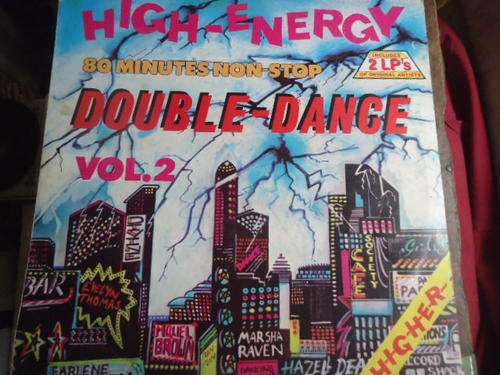 HIGH ENERGY VOLUME 2 -80 MINUTES NON-STOP MUSIC  -DOUBLE STEREO VINYL LP SET IN EXCELLENT CONDITION