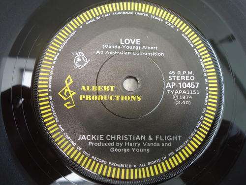 JACKIE CHRISTAAN AND FLIGHT "LOVE B/W THE LAST TIME I GO TO BALT"1974  EMI AUSTRALIA 45 RPM 7 SINGLE