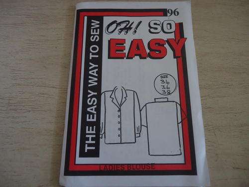 OH SO EASY  PATTERN  NO 96 - "LADIES BLOUSE" SIZE 34" + 36" + 38"
