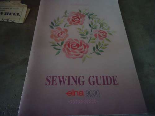 ELNA 9000 SEWING GUIDE - A4 SIZE 72 PAGES WITH DESCRIPTIONS AND STITCHES