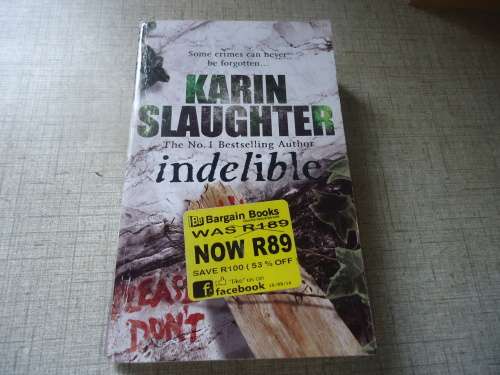 KARIN SLAUGHTER - "INDELIBLE"  SMALL SOFT COVER
