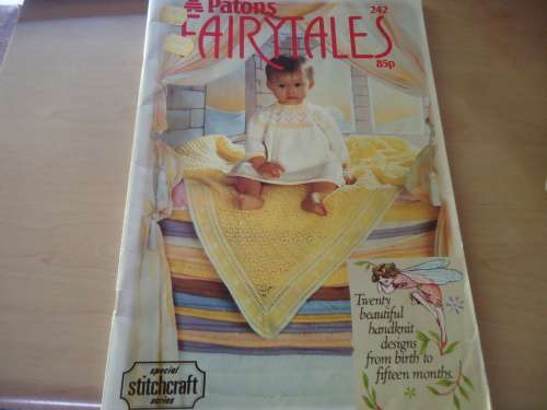 PATONS #242 FAIRYTALES - TWENTY BEAUTIFUL HANDKNIT DESIGNS FROM BIRTH - 15 MONTHS
