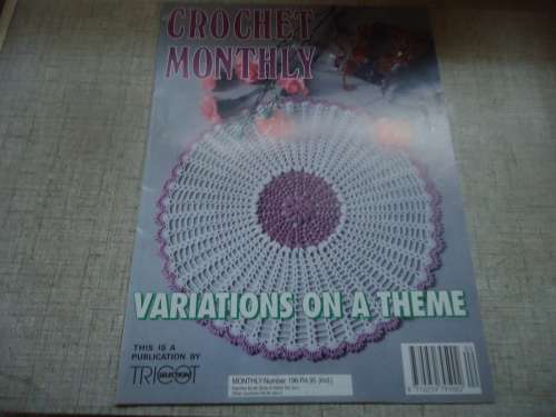 CROCHET MONTHLY # 196 - 32 PAGE A4 MAGAZINE