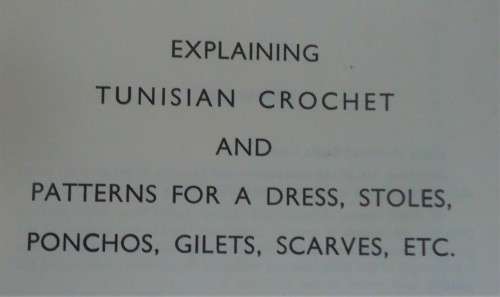 TUNISIAN CROCHET - INSTRUCTIONS & PATTERNS BY SYLVIA DAVIS - 36 PAGES A5 SIZE BOOKLET