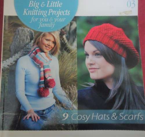 BIG & LITTLE KNITTING PROJECTS FOR YOU & YOUR FAMILY # 3  - 9 COSY HATS & SCARFS -  52 PAGES