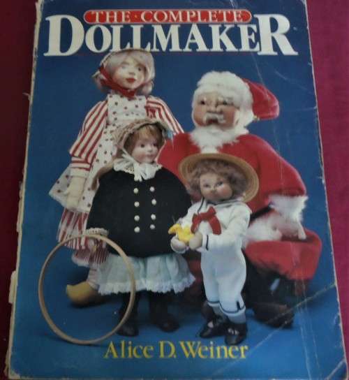 THE COMPLETE DOLLMAKER - ALICE D. WEINER - 194 PAGE SOFT COVER - SPINE LOOSE