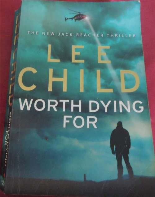 LEE CHILD "WORTH DYING FOR"-  LARGE SOFT COVER