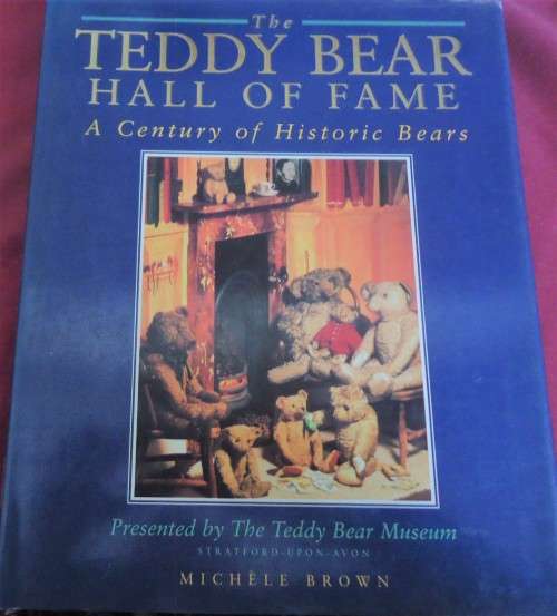 THE TEDDY BEAR HALL OF FAME - MICHELE BROWN- 148 PAGE A4 PAGE HARD COVER & DUST JACKET