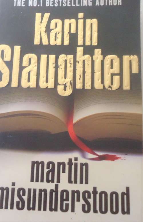 KARIN SLAUGHTER  "MARTIN MISUNDERSTOOD"  SMALL SOFT COVER