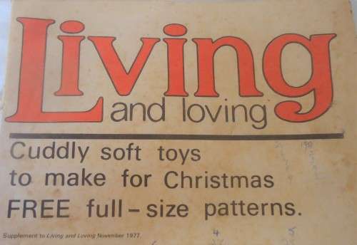 LIVING & LOVING NOVEMBER 1977 - CUDDY SOFT TOYS TO MAKE FOR CHRISTMAS
