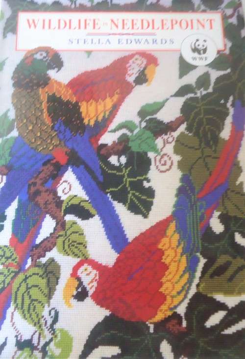 WILDLIFE IN NEEDLEPOINT - STELLA EDWARDS - 116 PAGE HARD COVER WITH DUSTJACKET