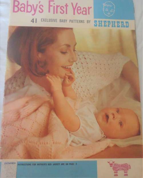 SHEPHERD BABY`S FIRST YEAR BOOK - 41 EXCLUSIVE PATTERNS FOR BABIES - 44 PAGES