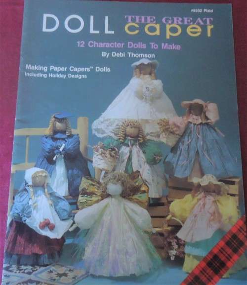 THE GREAT DOLL CAPER - 12 CHARACTER DOLLS TO MAKE - DEBI THOMSON- 16 PAGES