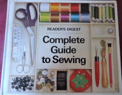 NEW COMPLETE GUIDE TO SEWING -  528 PG HARDCOVER