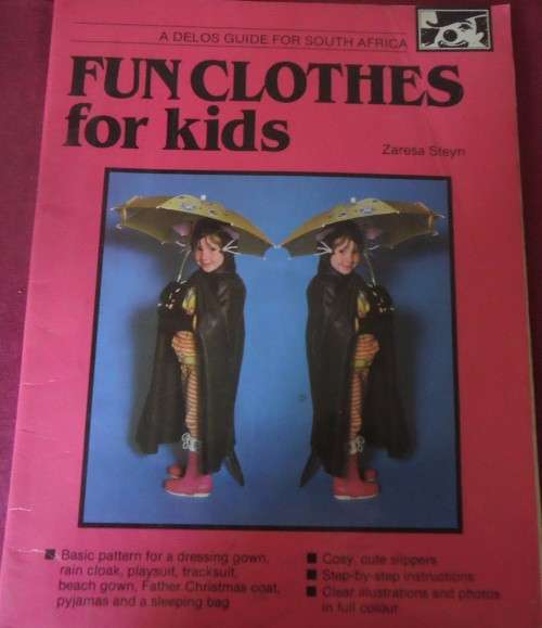FUN CLOTHES FOR KIDS- ZARESA STEYN - DELOS - 32 PAGE SOFT COVER