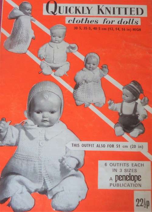 QUICKLY KNIITTED  BY PENELOPE N 33 -20 PAGES TO FIT 12`-14`-16`/30.5 CM-35.5 CM-40.5 CM DOLLS