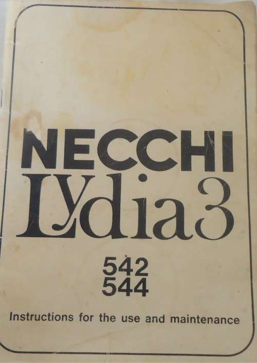 NECCHI LYDIA 3 - 542/544 SEWING MACHINE INSRUCTIONS FOR USE AND MAINTENANCE- SEE PICTURE OF MACHINE