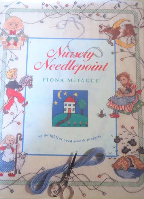 NURSERY NEEDLEPOINT-FIONA McTAGUE-30 DELIGHTFUL PROJECTS--124 PAGE HARDCOVER WITH DUST JACKET
