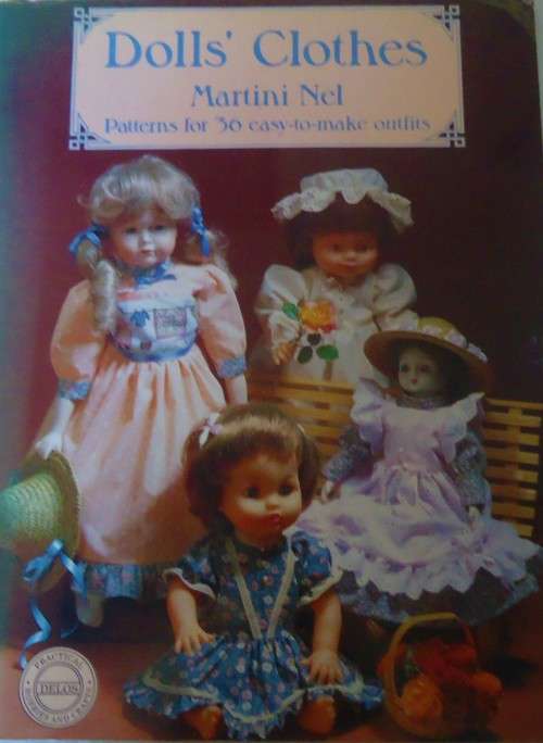 DOLLS' CLOTHES-PATTERNS FOR 36 EASY TO MAKE OUTFITS-MARTINI NEL-72 PAGES SOFTCOVER