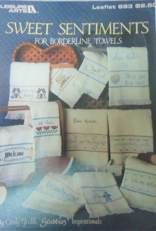 SWEET SENTIMENTS FOR BORDERLINE TOWELS -LEISURE ARTS 693 - 4 PAGES